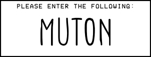 The CAPTCHA says MUTON (yes the fact that you can see this is intentionally designed into the page)